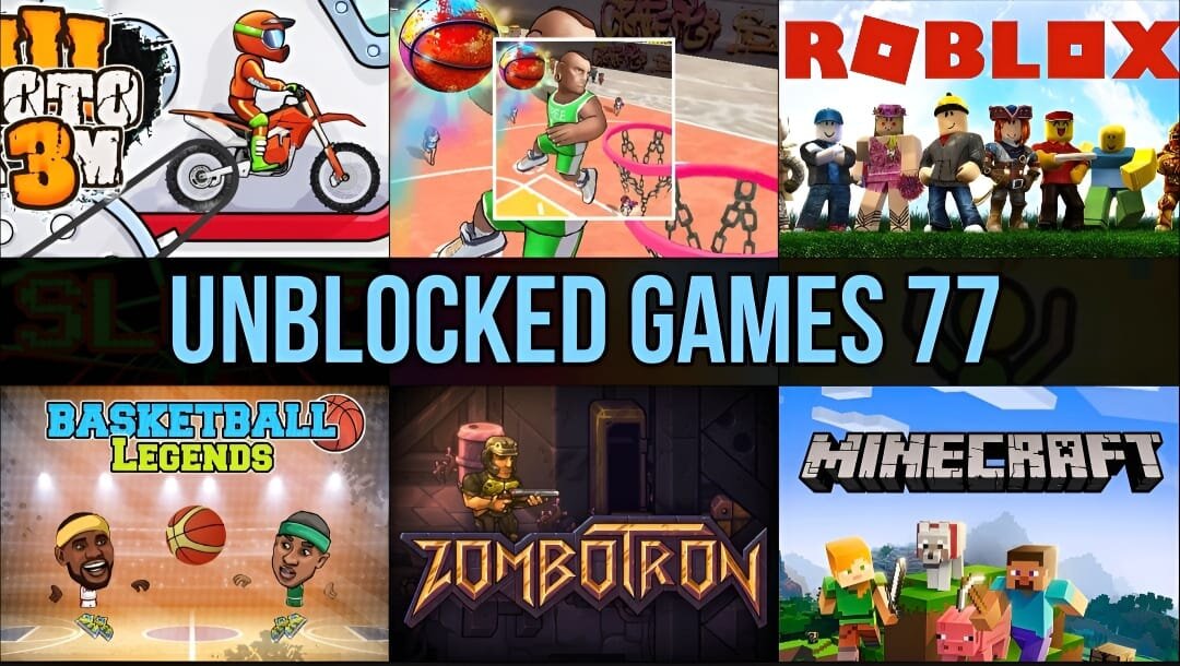 Unblocked Games 77: Access Games Anytime, Anywhere